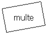 Text Box: multe
